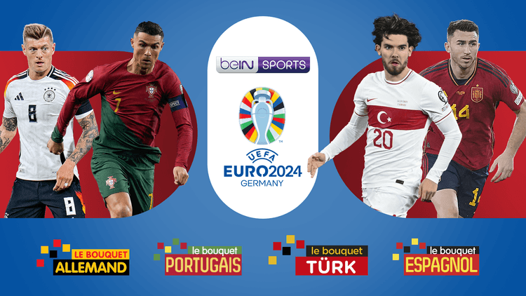 Offre Spéciale EURO : 4 packs beIN SPORTS à prix réduit avec vos chaînes portugaises, espagnoles, turques ou allemandes !