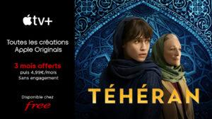 La saison 1 de TÉHÉRAN gratuite sur Apple TV+, pour une durée limitée sur votre Player Pop ou Apple TV 4k