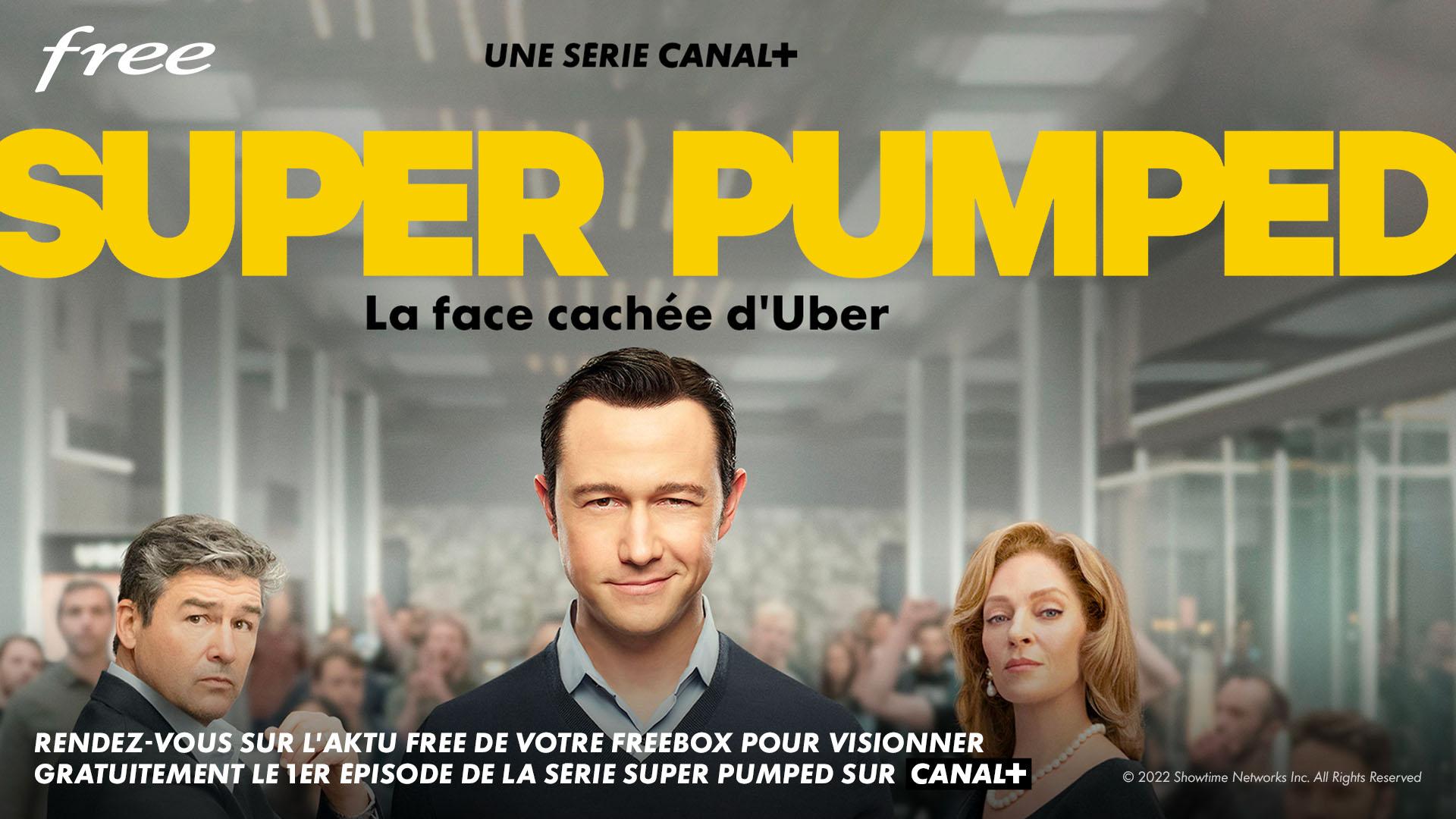 Freebox TV : avec CANAL+ découvrez gratuitement le 1er épisode de la série SUPER PUMPED