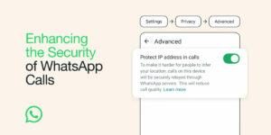 WhatsApp permettra de masquer votre adresse IP lors d’un appel